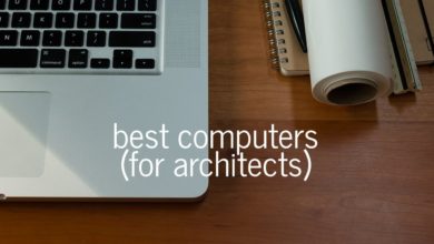How to Choose a Computer for Architecture