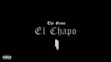 The Game & Skrillex - “El Chapo”