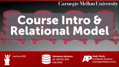 CMU Database Systems - 01 Course introduction & Relational Data Model (Fall 2018)